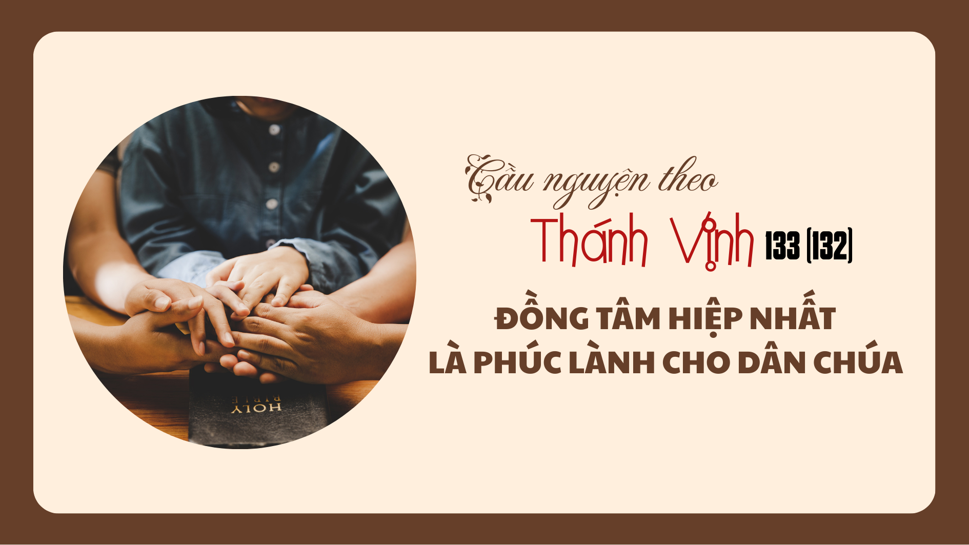 Cầu nguyện theo Thánh vịnh 133 (132)